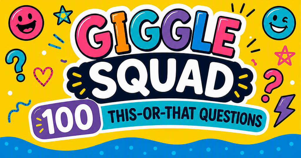 100 Fun This‑or‑That Questions for Kids – Instant Giggles, Zero Prep